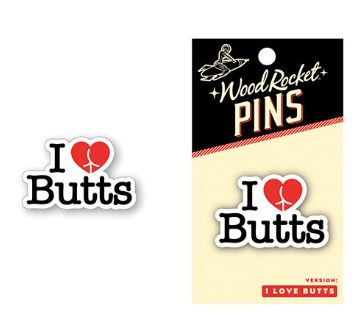 Wood Rocket I Love Butts Enamel Pin