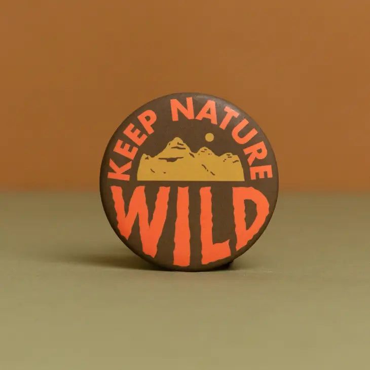 Keep Nature Wild Round Magnet