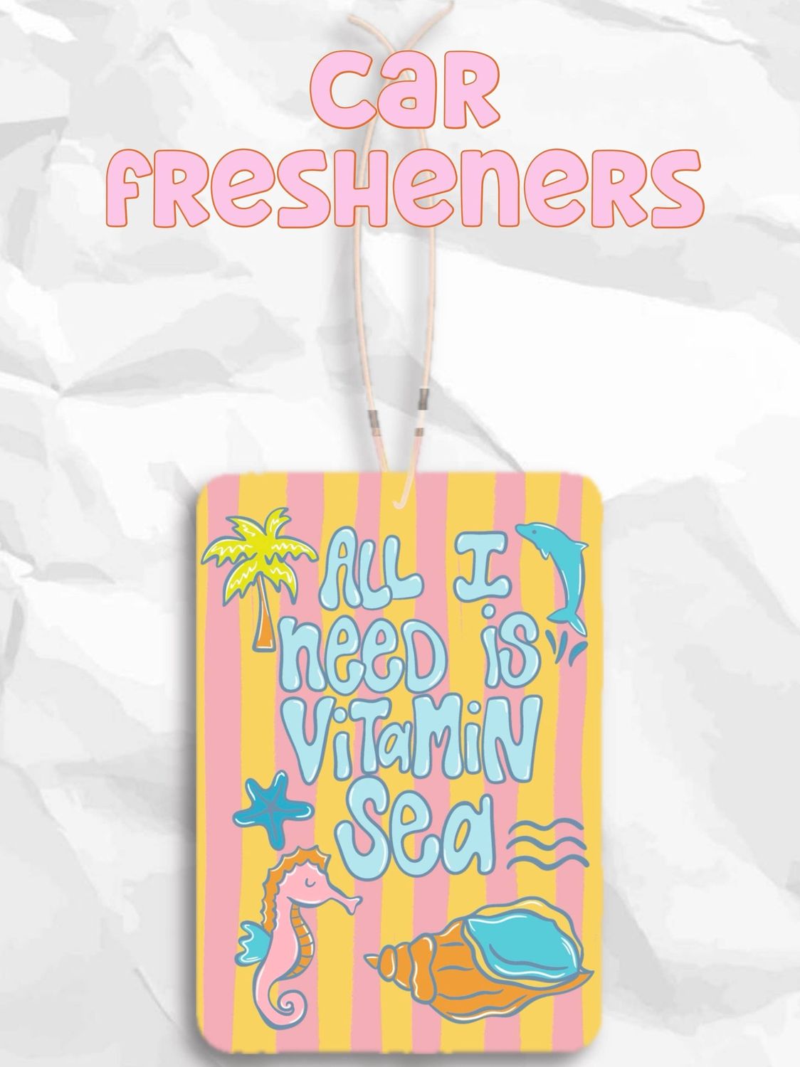 All I need is vitamin sea beach car freshies