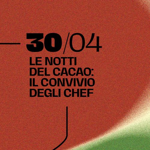 Le notti del cacao: il convivio degli chef - 30/04 h 19.30