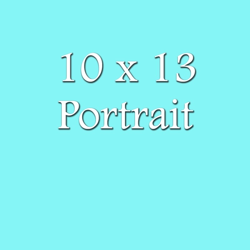 10 x 13 Portrait