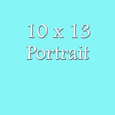 10 x 13 Portrait