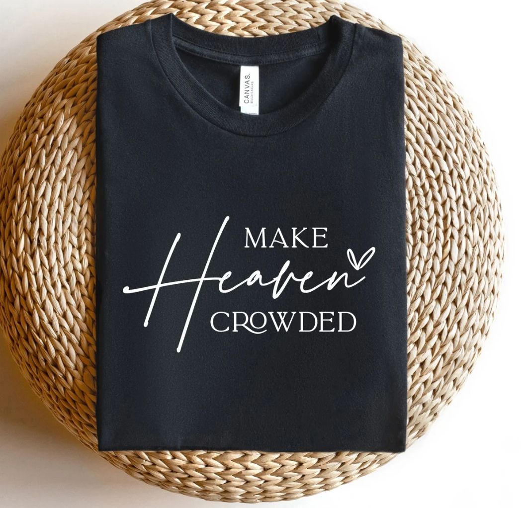 Make Heaven Crowded