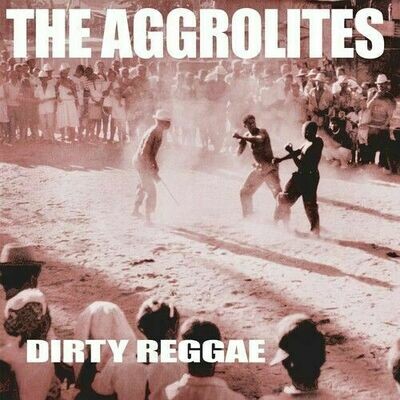The Aggrolites - The Dirty Reggae [LP]