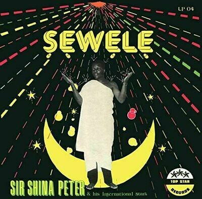 Sir Shina Peters & His International Stars - Sewele [LP]