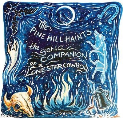 Pine Hill Haints - The Song Companion Of A Lone Star Cowboy [LP]