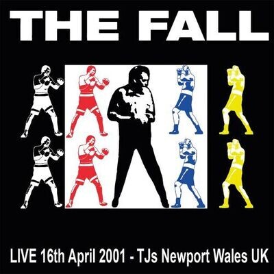 The Fall - Live At TJ's. Newport Wales 16 April 2001 [2LP]