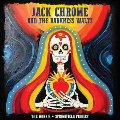 The Morris Springfield Project - Jack Chrome And The Darkness Waltz [LP]