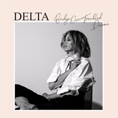 Delta Goodrem - Bridge Over Troubled Dreams [LP]