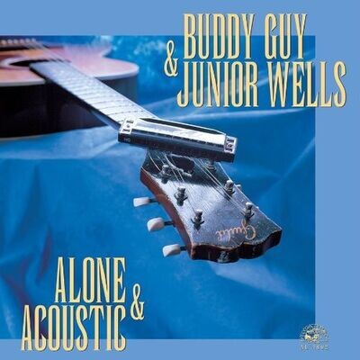 Buddy Guy & Junior Wells - Alone & Acoustic [LP]