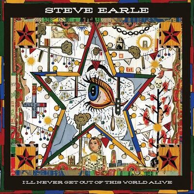 Steve Earle - I'll Never Get Out Of This World Alive (Coloured) [LP]