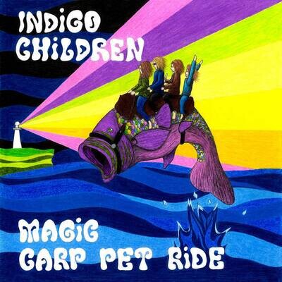 Indigo Children - Magic Carp Pet Ride [LP]