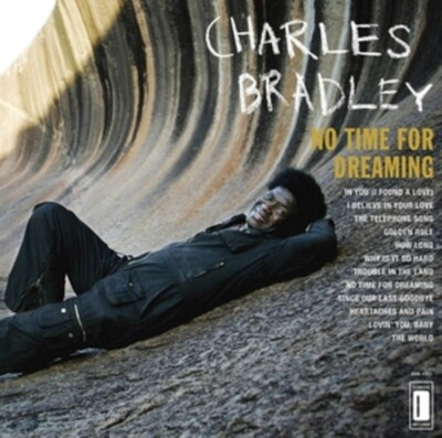 Charles Bradley - No Time For Dreaming [LP]