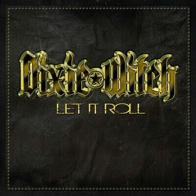 Dixie Witch - Let It Roll [LP]