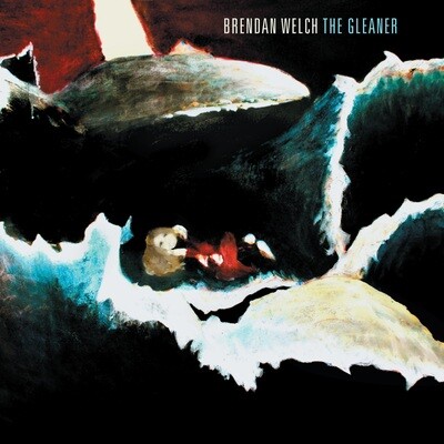 Brendan Welch - The Gleaner [LP]