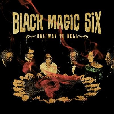 Black Magic Six - Halfway To Hell [EP]
