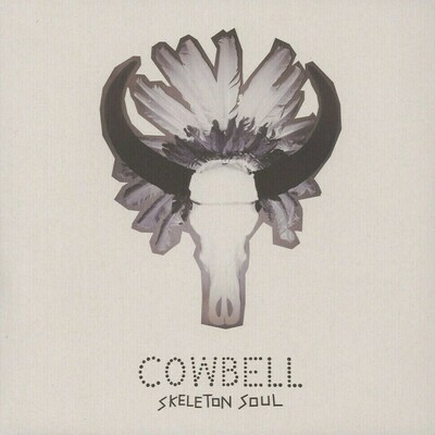Cowbell - Skeleton Soul [LP]