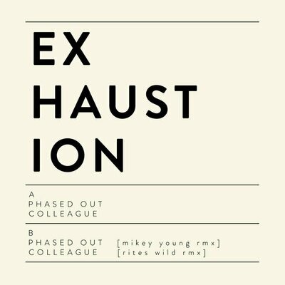 Exhaustion - Phased Out [12"], EP