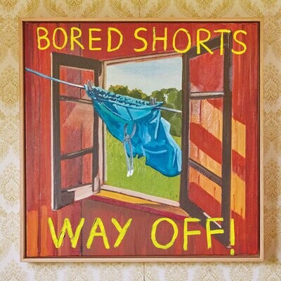 Bored Shorts - Way Off! [LP]