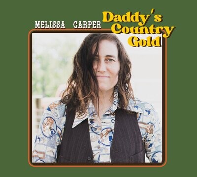 Melissa Carper - Daddy's Country Gold [LP]