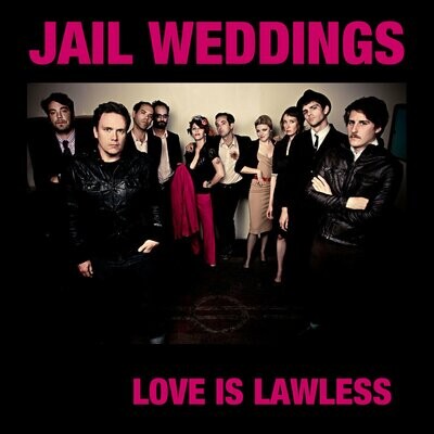 Jail Weddings - Love Is Lawless [LP]