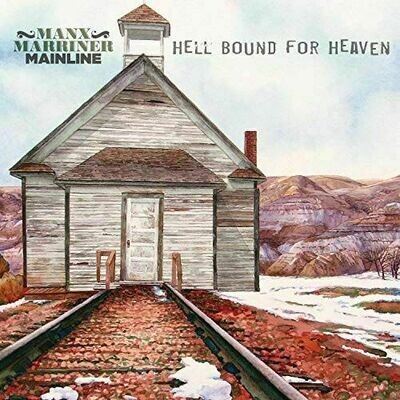 Manx Marriner Mainline - Hellbound For Heaven [LP]