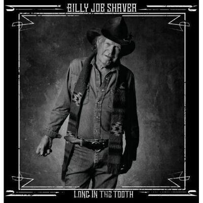 Billy Joe Shaver - Long In The Tooth [LP]