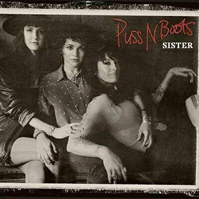Puss N Boots - Sister [LP]