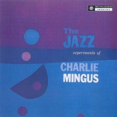 Charles Mingus - The Jazz Experiments Of Charles Mingus [LP]