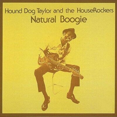 Hound Dog Taylor - Natural Boogie [LP]