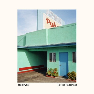 Josh Pyke - To Find Happiness [LP]