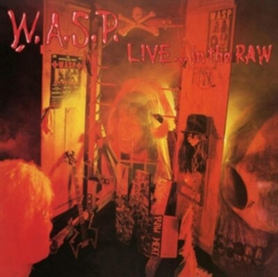 W.A.S.P. - Live In The Raw [2LP]