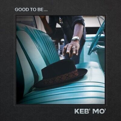Keb' Mo' - Good To Be... [2LP]
