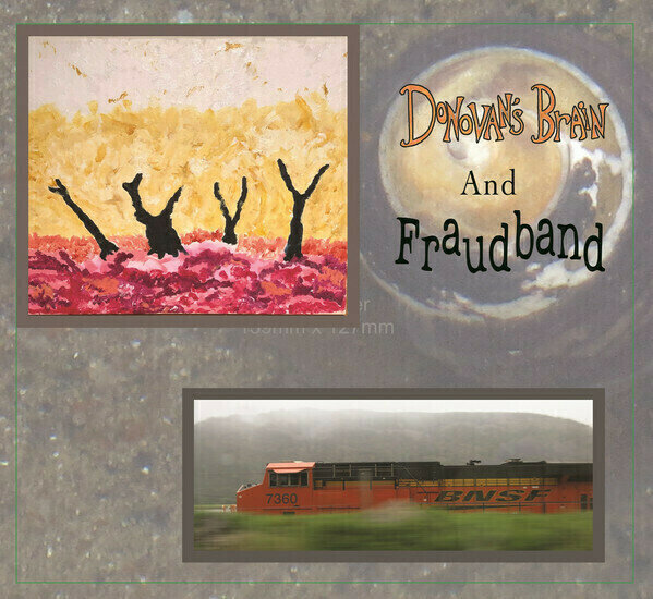 Fraudband / Donovan&#39;s Brain - Burnt Trees In The Snow [LP]