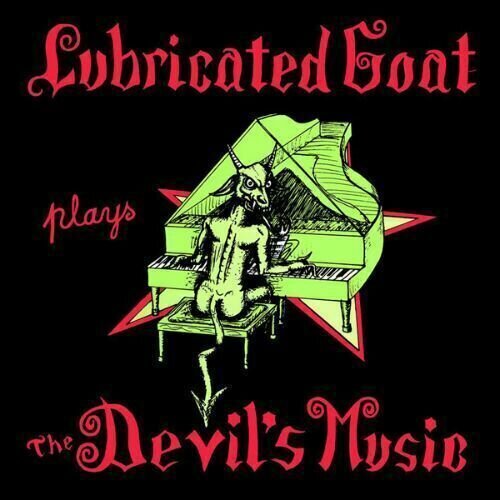 Lubricated Goat - Plays The Devil&#39;s Music [LP]