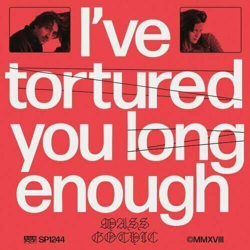 Mass Gothic - Ive Tortured You Long Enough [LP]