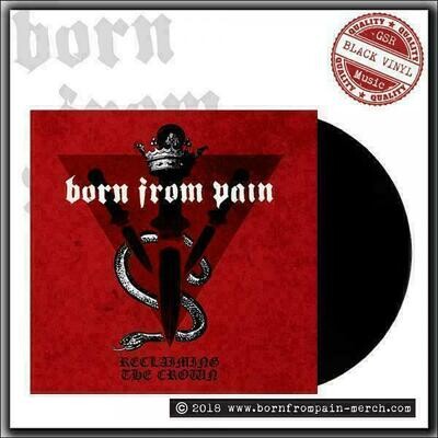 Born From Pain - Reclaiming The Crown [LP]