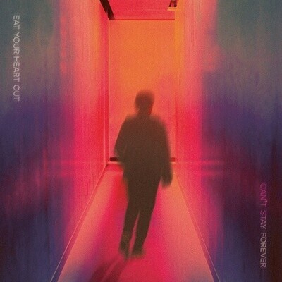 Eat Your Heart Out - Can&#39;t Stay Forever (Coral) [LP]