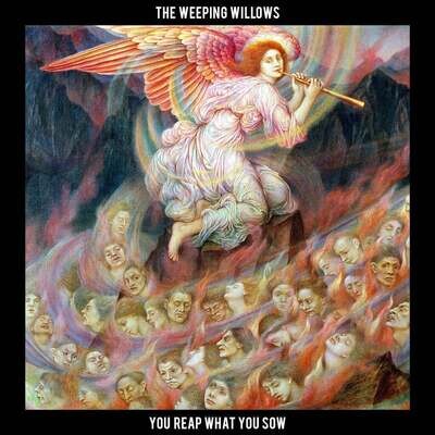 The Weeping Willows - You Reap What You Sow [LP]