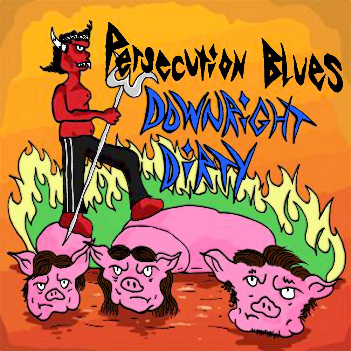 Persecution Blues - Downright Dirty [LP]