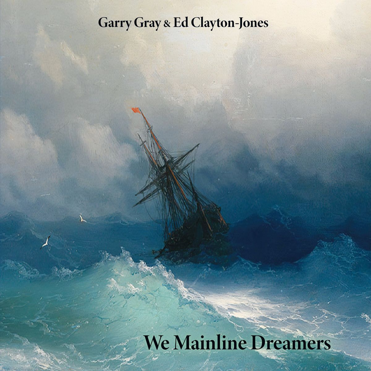 Garry Gray &amp; Ed Clayton Jones - We Mainline Dreamers [LP]
