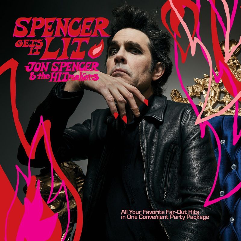 Jon Spencer &amp; The Hit Makers - Spencer Gets It Lit [LP]