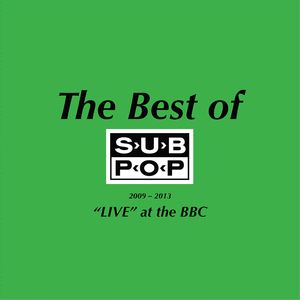 Pissed Jeans - The Best Of Sub Pop 2009-2013: &quot;Live&quot; At The BBC [EP]