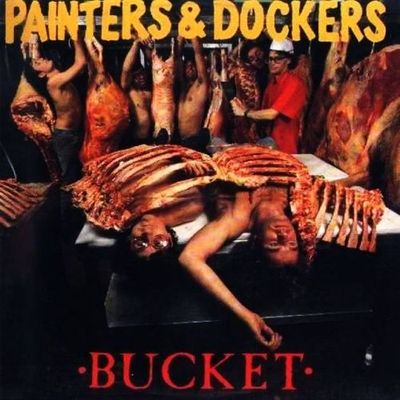 Painters And Dockers - Bucket (Damaged) [LP]