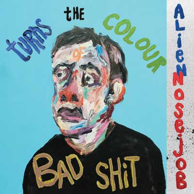 Alien Nosejob - Turns The Colour Of Bad Shit [LP]