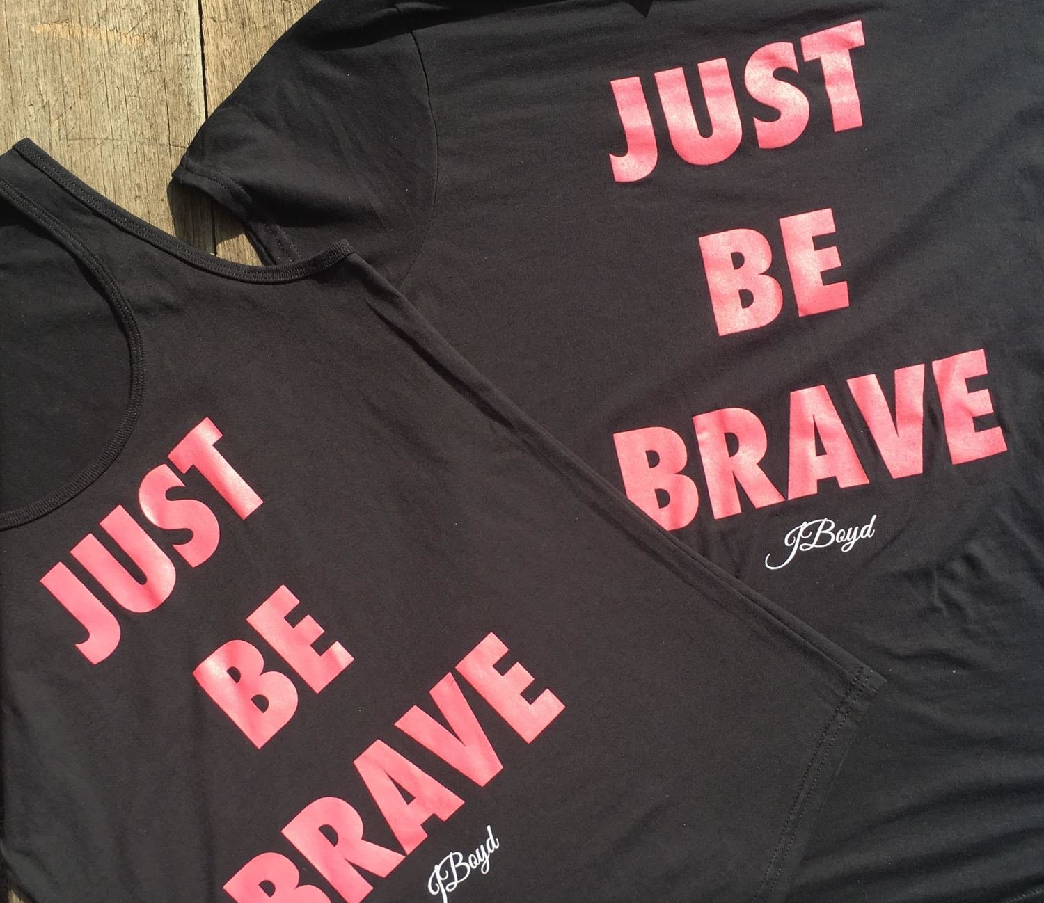 JUST BE BRAVE Tank Top