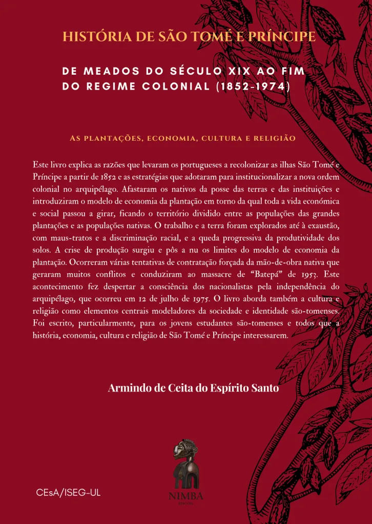 HISTÓRIA DE SÃO TOMÉ E PRÍNCIPE – DE MEADOS DO SÉCULO XIX AO FIM DO REGIME COLONIAL (1852-1974) – AS PLANTAÇÕES, ECONOMIA, CULTURA E RELIGIÃO