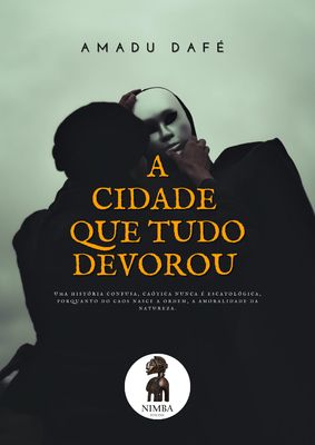 A CIDADE QUE TUDO DEVOROU