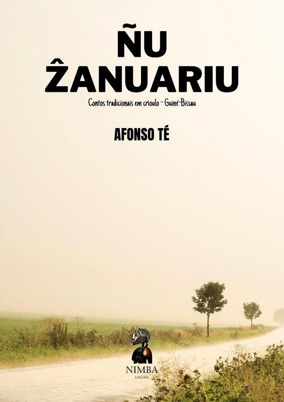 ÑU ẐANUARIU – CONTOS TRADICIONAIS EM CRIOULO ÑU ẐANUARIU – CONTOS TRADICIONAIS EM CRIOULO