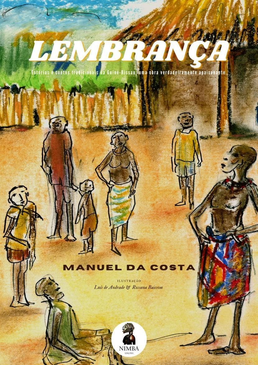 LEMBRANÇA - ESTÓRIAS E CONTOS TRADICIONAIS DA GUINÉ-BISSAU LEMBRANÇA - ESTÓRIAS E CONTOS TRADICIONAIS DA GUINÉ-BISSAU